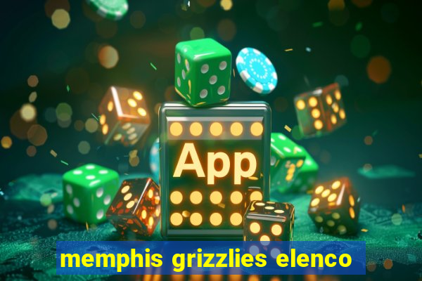 memphis grizzlies elenco